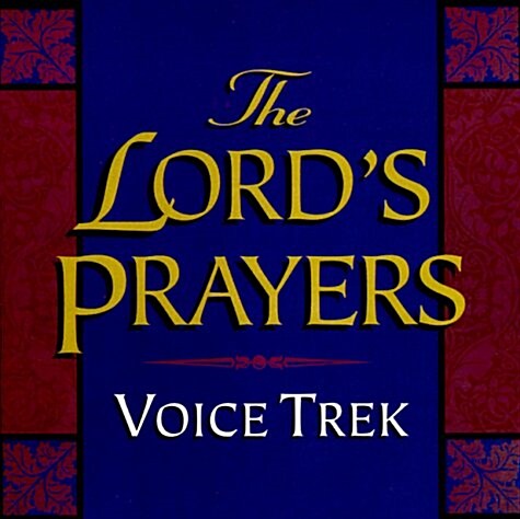 The Lords Prayers: Voice Trek (Audio CD)