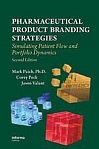 Pharmaceutical Product Branding Strategies: Simulating Patient Flow and Portfolio Dynamics (Hardcover, 2)