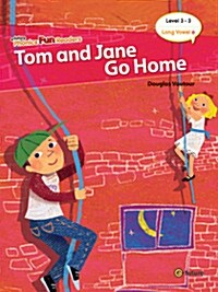 Phonics Fun Readers 3-3 : Tom and Jane Go Home (Paperback + QR 코드)