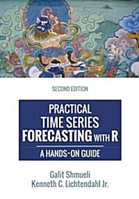 Practical Time Series Forecasting with R: A Hands-On Guide [2nd Edition] (Paperback)