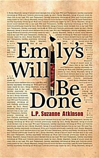 Emilys Will Be Done (Paperback)