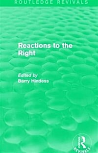 Routledge Revivals: Reactions to the Right (1990) (Hardcover)