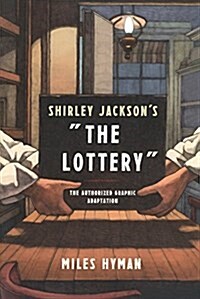 Shirley Jacksons The Lottery: The Authorized Graphic Adaptation (Prebound, Library)
