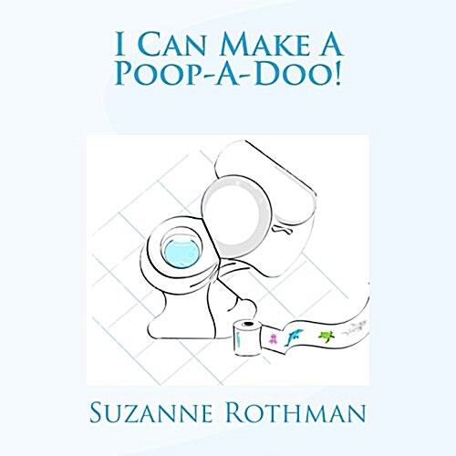 I Can Make a Poop-A-Doo! (Paperback)
