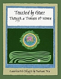 Touched by Grace: Through a Temenos of Women (Paperback)