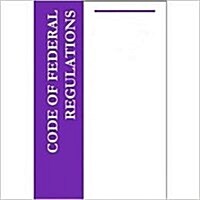 Code of Federal Regulations, Title 45, Public Welfare, PT. 500-1199, Revised as of October 1, 2014 (Paperback, Revised)