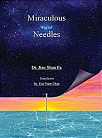 Miraculous Way of Needles (Hardcover)