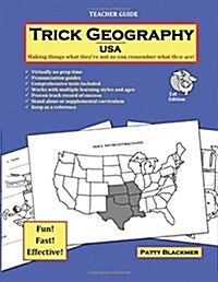 Trick Geography: USA--Teacher Guide: Making Things What Theyre Not So You Remember What They Are! (Paperback)