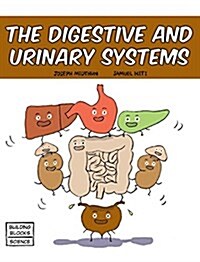 The Digestive and Urinary Systems (Hardcover)