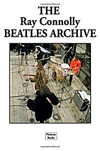 The Ray Connolly Beatles Archive (Paperback)