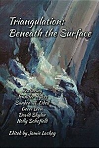 Triangulation: Beneath the Surface (Paperback)