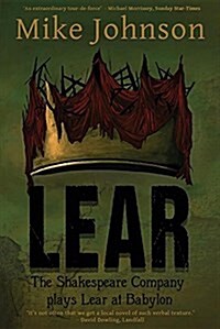 Lear: The Shakespeare Company Plays Lear at Babylon (Paperback, Edition 2)