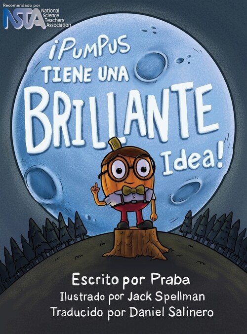 좵umpus Tiene una Brillante Idea!: Spanish Edition of Pumpus Has a Glowing Idea! (Hardcover)