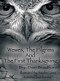 Wewes, the Pilgrims and the First Thanksgiving (Hardcover)