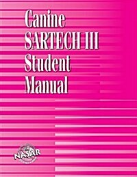 Canine Sartech Workbook: Canine Sartech III Student Manual (Paperback)