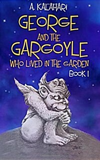 George and the Gargoyle Who Lived in the Garden (Paperback)