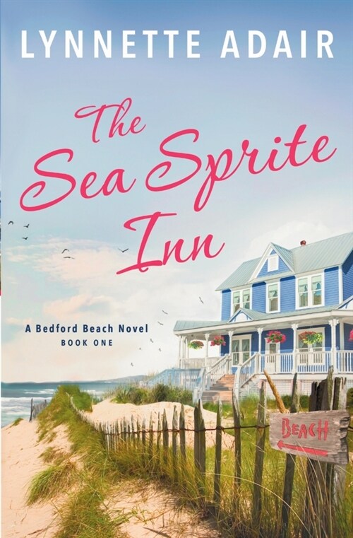 The Sea Sprite Inn: A Bedford Beach Novel - Book One (Paperback)