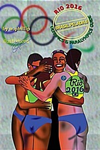 Brasil Pelada II : A Guide to the Rio Olympics and Paralympics 2016 (Paperback)