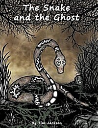 The Snake and the Ghost (Hardcover)