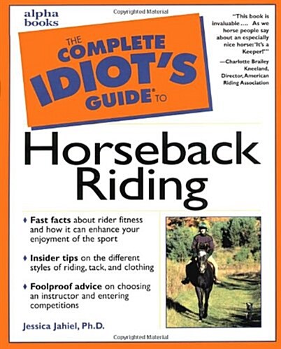 Complete Idiots Guide to Horseback Riding (Paperback, 1)