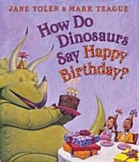 How Do Dinosaurs Say Happy Birthday? (Board Books)