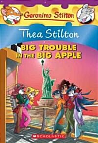 [중고] Thea Stilton: Big Trouble in the Big Apple (Thea Stilton #8): A Geronimo Stilton Adventure (Paperback)