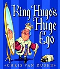 King Hugos Huge Ego (Hardcover)
