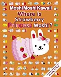 Where Is Strawberry Princess Moshi? (Paperback)