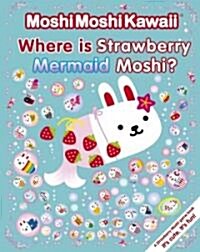 Where Is Strawberry Mermaid Moshi? (Paperback)