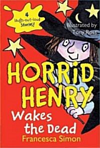 Horrid Henry Wakes the Dead (Paperback)