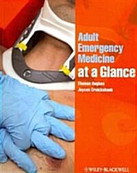 Adult Emergency Medicine at a Glance (Paperback)