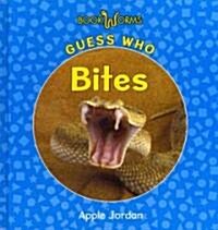 Guess Who Bites (Library Binding)