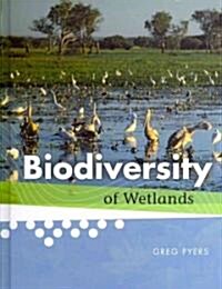 Biodiversity of Wetlands (Library Binding)
