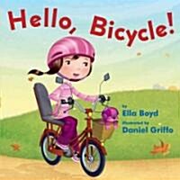 Hello, Bicycle! (Hardcover)