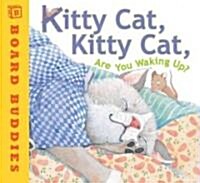 Kitty Cat, Kitty Cat, Are You Waking Up? (Board Books)