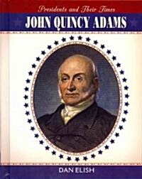 John Quincy Adams (Library Binding)