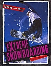 Extreme Snowboarding (Library Binding)