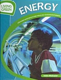 Energy: Information and Projects to Reduce Your Environmental Footprint (Library Binding)