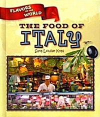 The Food of Italy (Library Binding)