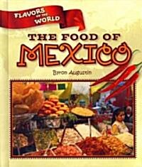 The Food of Mexico (Library Binding)