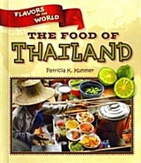The Food of Thailand (Library Binding)