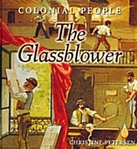 The Glassblower (Library Binding)