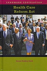 Health Care Reform ACT (Library Binding)