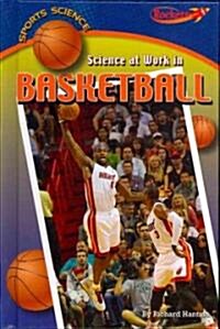 Science at Work in Basketball (Library Binding)