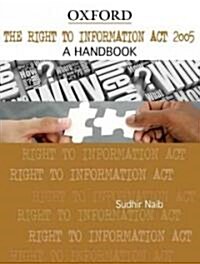 The Right to Information ACT 2005: A Handbook (Hardcover)