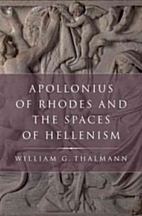 Apollonius of Rhodes and the Spaces of Hellenism (Hardcover)