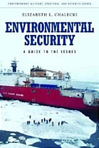 Environmental Security: A Guide to the Issues (Hardcover)