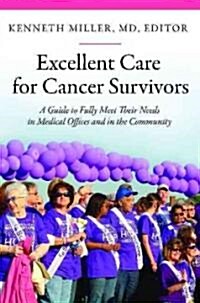 Excellent Care for Cancer Survivors: A Guide to Fully Meet Their Needs in Medical Offices and in the Community (Hardcover)