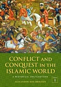Conflict and Conquest in the Islamic World: 2 Volumes [2 Volumes] (Hardcover)