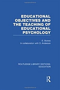 Educational Objectives and the Teaching of Educational Psychology (Hardcover, 1st)